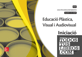 Educacio Plastica, Visual i Audiovisual. Initciacio. Qaudern.