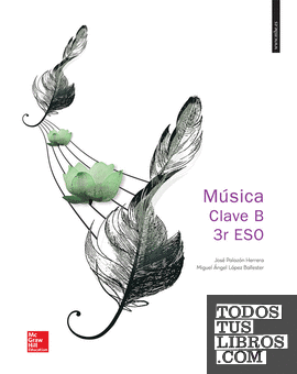BL MUSICA CLAVE B 3 ESO. VALENCIA. LIBRO DIGITAL BL MUSICA CLAVE B 3 ESO. VALENCIA. LIBRO DIGITAL