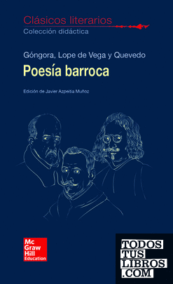 CLASICOS LITERARIOS. Poesia Barroca. Gongora, Lope y Quevedo