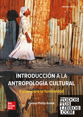 Introduccion a la antropologia cultural. Espejo para la humanidad