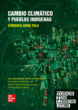 Cambio climatico y pueblos indigenas. Comarca Guna Yala. Libro digital
