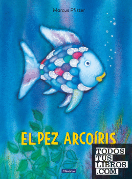 El pez Arcoíris (El pez Arcoíris)