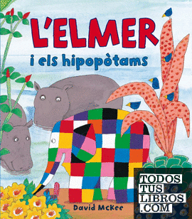 L'Elmer. Un conte - L'Elmer i els hipopòtams