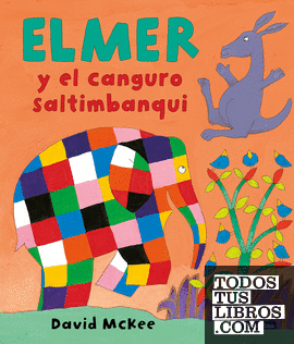 Elmer y el canguro saltimbanqui (Elmer. Álbum ilustrado)