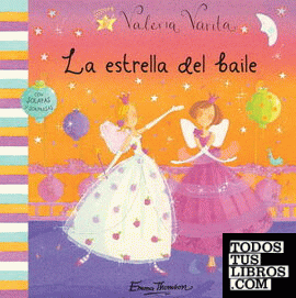La estrella del baile (Valeria Varita. Libro regalo)