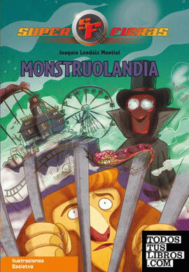 Monstruolandia (Serie Superfieras 4)