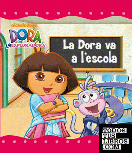 La Dora va a l'escola (Un conte de Dora l'exploradora)