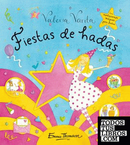 Fiestas de hadas (Valeria Varita)