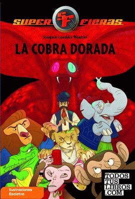 La Cobra Dorada (Serie Superfieras 7)