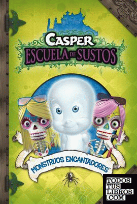 Monstruos Encantadores (Casper 7)