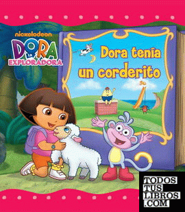 Dora tenía un corderito (Un cuento de Dora la exploradora)