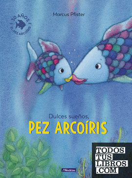 Dulces sueños, pez Arcoíris (El pez Arcoíris)
