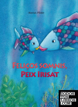 Feliços somnis, peix Irisat (El peix Irisat)