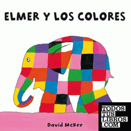Elmer y los colores (Elmer. Pequeñas manitas)