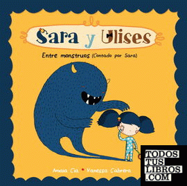 Entre monstruos (Serie Sara y Ulises * Ulises y Sara 2)