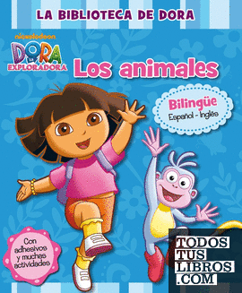 Dora la Exploradora. Primeros aprendizajes - La Biblioteca de Dora. Los animales