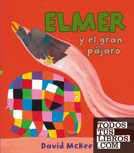 Elmer y el gran pájaro (Elmer. Álbum ilustrado)