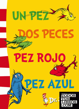 Un pez, dos peces, pez rojo, pez azul (Colección Dr. Seuss)