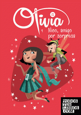 Olivia y Nico, amigo por sorpresa (Colección Olivia)