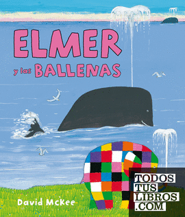 Elmer y las ballenas (Elmer. Álbum ilustrado)