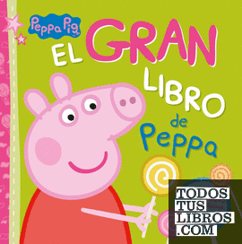 Peppa Pig. Libro juguete - El gran libro de Peppa