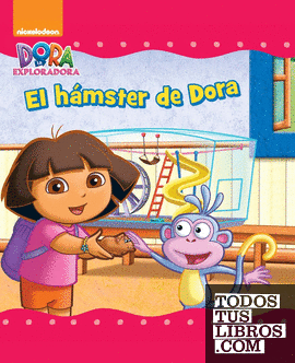 Dora la Exploradora. Un cuento - El hámster de Dora