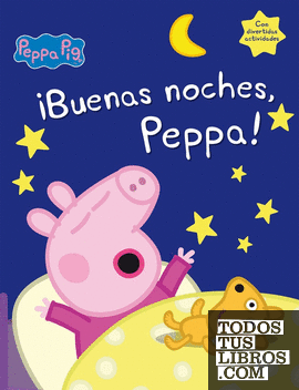 Peppa Pig. Un cuento - ¡Buenas noches, Peppa!
