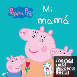 Peppa Pig. Libro de cartón - Mi mamá