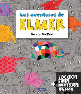 Las aventuras de Elmer (Elmer. Recopilatorio de álbumes ilustrados)