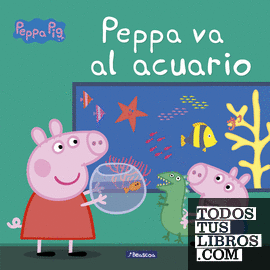 Peppa va al acuario (Un cuento de Peppa Pig)