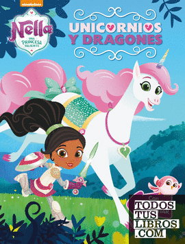 Unicornios y dragones (Nella, una princesa valiente. Actividades)