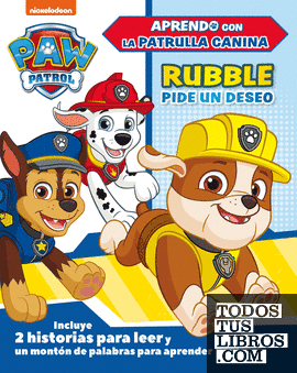 Paw Patrol | Patrulla Canina. Primeros aprendizajes - Aprendo con la Patrulla Canina. Rubble pide un deseo