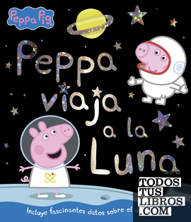 Peppa Pig. Un cuento - Peppa viaja a la luna