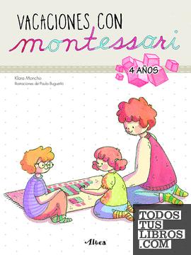 Creciendo con Montessori. Cuadernos de vacaciones - Vacaciones con Montessori (4 años)