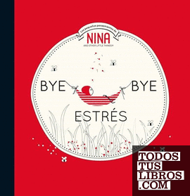 Nina - Bye bye estrés
