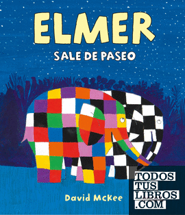 Elmer sale de paseo (Elmer. Álbum ilustrado)