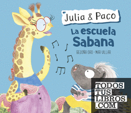 La escuela Sabana (Julia & Paco. Álbum ilustrado)