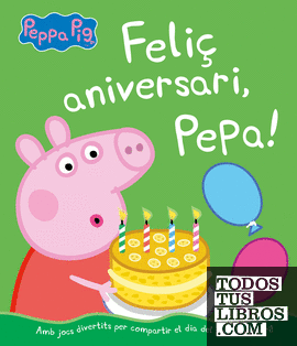 Peppa Pig. Un conte - Feliç aniversari, Pepa!