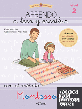 Creciendo con Montessori. Cuadernos de actividades - Aprendo a leer y escribir con el método Montessori (Nivel 2)