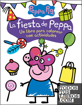 Peppa Pig. Cuaderno de actividades - La fiesta de Peppa