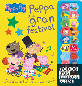 Peppa Pig. Libro con sonidos - Peppa Pig y el gran festival