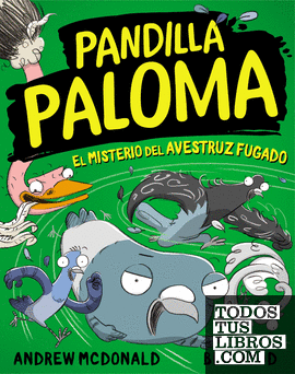 Pandilla Paloma 2 - El misterio del avestruz fugado