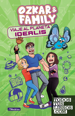 Viaje al planeta Idealis (Ozkar & Family 2)