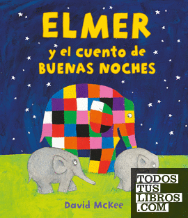 Elmer. Un cuento - Elmer y el cuento de buenas noches
