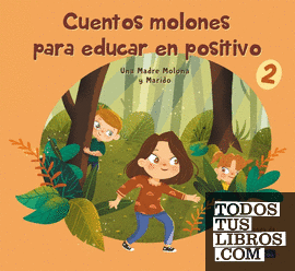 Cuentos molones para educar en positivo 2