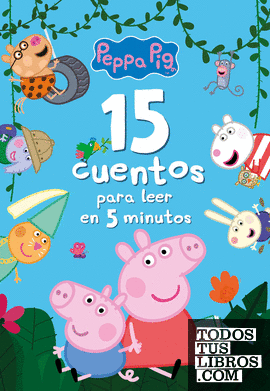15 cuentos para leer en 5 minutos (Peppa Pig)