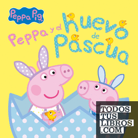 Peppa Pig. Un cuento - Peppa Pig y el huevo de Pascua