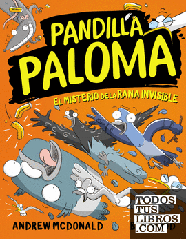 Pandilla Paloma 4 - El misterio de la rana invisible