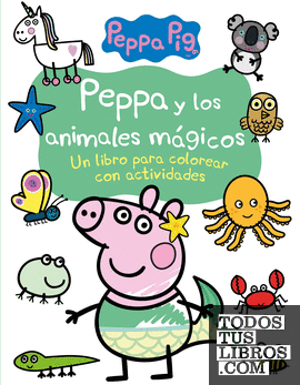 Peppa Pig. Cuaderno de actividades - Peppa y los animales mágicos