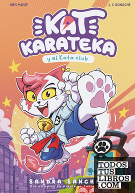 Kat Karateca y el Kata Club (Kat Karateka 1)